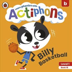 Actiphons Level 1 Book 18 Billy Basketball: Learn phonics and get active with Actiphons! cena un informācija | Grāmatas pusaudžiem un jauniešiem | 220.lv