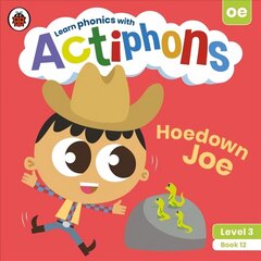 Actiphons Level 3 Book 12 Hoedown Joe: Learn phonics and get active with Actiphons! cena un informācija | Grāmatas pusaudžiem un jauniešiem | 220.lv