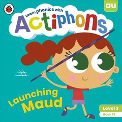 Actiphons Level 3 Book 13 Launching Maud: Learn phonics and get active with Actiphons! cena un informācija | Grāmatas pusaudžiem un jauniešiem | 220.lv