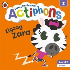 Actiphons Level 2 Book 6 Zigzag Zara: Learn phonics and get active with Actiphons! cena un informācija | Grāmatas pusaudžiem un jauniešiem | 220.lv