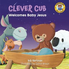 Clever Cub Welcomes Baby Jesus cena un informācija | Grāmatas pusaudžiem un jauniešiem | 220.lv