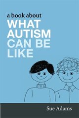 Book About What Autism Can Be Like cena un informācija | Grāmatas pusaudžiem un jauniešiem | 220.lv