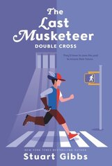 Last Musketeer #3: Double Cross cena un informācija | Grāmatas pusaudžiem un jauniešiem | 220.lv