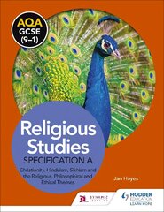 AQA GCSE (9-1) Religious Studies Specification A: Christianity, Hinduism, Sikhism and the Religious, Philosophical and Ethical Themes cena un informācija | Grāmatas pusaudžiem un jauniešiem | 220.lv