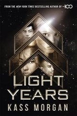 Light Years: the thrilling new novel from the author of The 100 series: Light Years Book One cena un informācija | Grāmatas pusaudžiem un jauniešiem | 220.lv