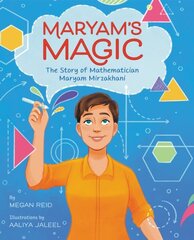 Maryams Magic: The Story of Mathematician Maryam Mirzakhani cena un informācija | Grāmatas pusaudžiem un jauniešiem | 220.lv