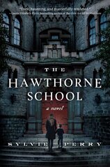 Hawthorne School: A Novel цена и информация | Фантастика, фэнтези | 220.lv