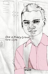 One In Every Crowd: Stories by Ivan E. Coyote цена и информация | Книги для подростков и молодежи | 220.lv