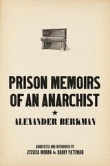 Prison Memoirs Of An Anarchist Annotated edition цена и информация | Биографии, автобиографии, мемуары | 220.lv
