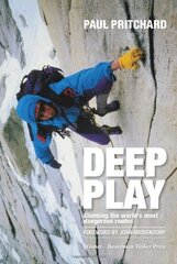 Deep Play: Climbing the world's most dangerous routes цена и информация | Книги о питании и здоровом образе жизни | 220.lv