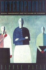 Heterophobia: Sexual Harassment and the Future of Feminism cena un informācija | Enciklopēdijas, uzziņu literatūra | 220.lv