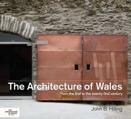 Architecture of Wales: From the First to the Twenty-First Century cena un informācija | Grāmatas par arhitektūru | 220.lv