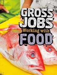 Gross Jobs Working with Food цена и информация | Книги для подростков и молодежи | 220.lv
