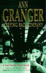Keeping Bad Company (Fran Varady 2): A London crime novel of mystery and mistrust cena un informācija | Fantāzija, fantastikas grāmatas | 220.lv