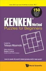 Kenken Method - Puzzles For Beginners, The: 150 Puzzles And Solutions To Make You Smarter cena un informācija | Grāmatas par veselīgu dzīvesveidu un uzturu | 220.lv