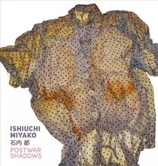 Ishiuchi Miyako - Postwar Shadows цена и информация | Книги по фотографии | 220.lv
