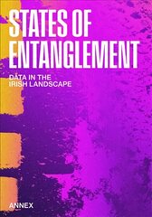 Entanglement: Architecture and the Materiality of Data Infrastructure цена и информация | Книги об архитектуре | 220.lv