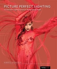 Picture Perfect Lighting: An Innovative Lighting System for Photographing People цена и информация | Книги по фотографии | 220.lv