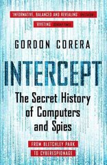 Intercept: The Secret History of Computers and Spies cena un informācija | Sociālo zinātņu grāmatas | 220.lv