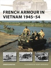 French Armour in Vietnam 1945-54 цена и информация | Исторические книги | 220.lv