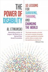 Power of Disability: Ten Lessons for Surviving, Thriving, and Changing the World cena un informācija | Pašpalīdzības grāmatas | 220.lv