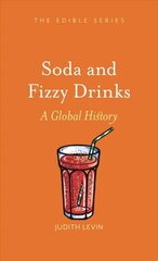 Soda and Fizzy Drinks: A Global History cena un informācija | Pavārgrāmatas | 220.lv