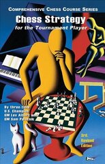 Chess Strategy for the Tournament Player Third Revised Edition cena un informācija | Grāmatas par veselīgu dzīvesveidu un uzturu | 220.lv