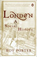 London: A Social History cena un informācija | Vēstures grāmatas | 220.lv