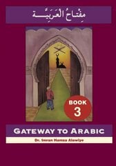 Gateway to Arabic: Book 3 цена и информация | Пособия по изучению иностранных языков | 220.lv