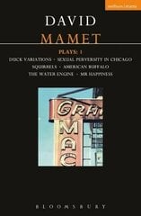 Mamet Plays: 1: Duck Variations; Sexual Perversity in Chicago; Squirrels; American Buffalo; The Water Engine; Mr Happiness цена и информация | Рассказы, новеллы | 220.lv