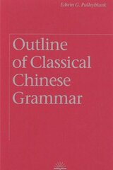 Outline of Classical Chinese Grammar cena un informācija | Svešvalodu mācību materiāli | 220.lv