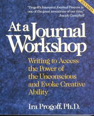 At a Journal Workshop: Writing to Access the Power of the Unconscious and Evoke Creative Ability cena un informācija | Svešvalodu mācību materiāli | 220.lv