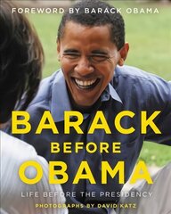 Barack Before Obama: Life Before the Presidency цена и информация | Книги по фотографии | 220.lv