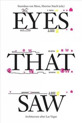 Eyes That Saw: Architecture after Las Vegas cena un informācija | Grāmatas par arhitektūru | 220.lv