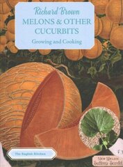 Melons and other Cucurbits: The Story of the Melon cena un informācija | Grāmatas par dārzkopību | 220.lv