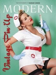 Modern Vintage Pin-Up: The Photography of Marilee Caruso cena un informācija | Grāmatas par fotografēšanu | 220.lv