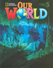 Our World AME Level 5 Student's Book цена и информация | Учебный материал по иностранным языкам | 220.lv