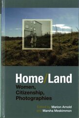 Home/Land: Women, Citizenship, Photographies цена и информация | Книги по фотографии | 220.lv