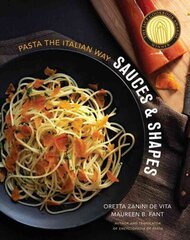 Sauces & Shapes: Pasta the Italian Way cena un informācija | Pavārgrāmatas | 220.lv