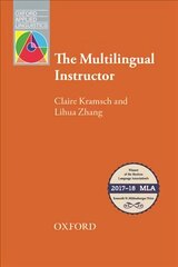 Multilingual Instructor: What foreign language teachers say about their experience and why it matters цена и информация | Пособия по изучению иностранных языков | 220.lv
