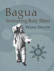 Bagua Swimming Body Palms цена и информация | Книги о питании и здоровом образе жизни | 220.lv