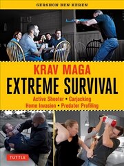 Krav Maga Extreme Survival: Active Shooter * Carjacking * Home Invasion * Predator Profiling cena un informācija | Grāmatas par veselīgu dzīvesveidu un uzturu | 220.lv