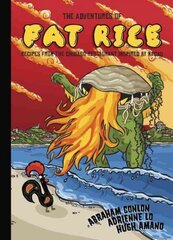 Adventures of Fat Rice: Recipes from the Chicago Restaurant Inspired by Macau [A Cookbook] цена и информация | Книги рецептов | 220.lv