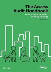 Access Audit Handbook: An inclusive approach to auditing buildings 3rd edition cena un informācija | Grāmatas par arhitektūru | 220.lv