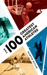 100 Greatest American Athletes цена и информация | Книги о питании и здоровом образе жизни | 220.lv