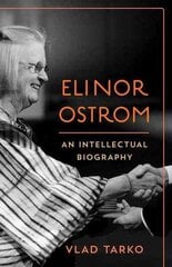 Elinor Ostrom: An Intellectual Biography цена и информация | Биографии, автобиогафии, мемуары | 220.lv