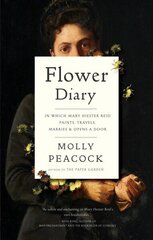 Flower Diary: In Which Mary Hiester Reid Paints, Travels, Marries & Opens a Door цена и информация | Биографии, автобиографии, мемуары | 220.lv