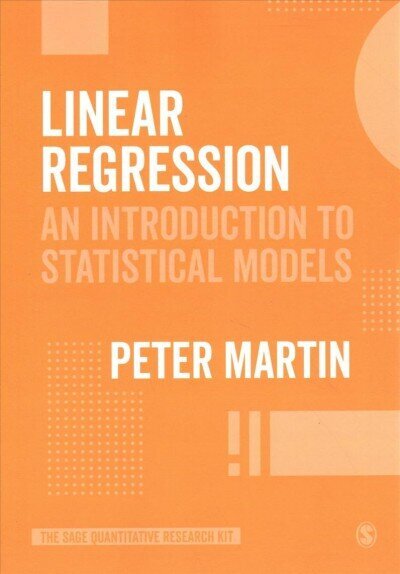Linear Regression: An Introduction to Statistical Models cena un informācija | Enciklopēdijas, uzziņu literatūra | 220.lv