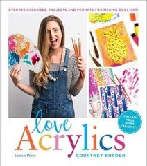 Love Acrylics: Over 100 Exercises, Projects and Prompts for Making Cool Art! цена и информация | Книги о питании и здоровом образе жизни | 220.lv