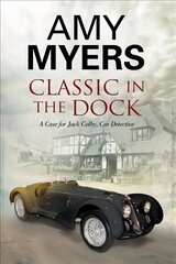 Classic in the Dock: A Classic Car Mystery Large type / large print edition cena un informācija | Fantāzija, fantastikas grāmatas | 220.lv